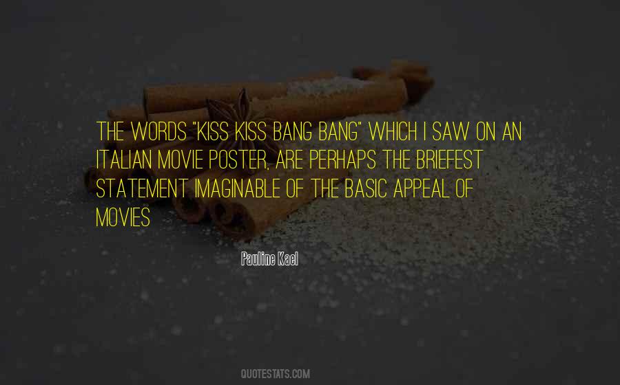 Kiss Kiss Bang Quotes #258264