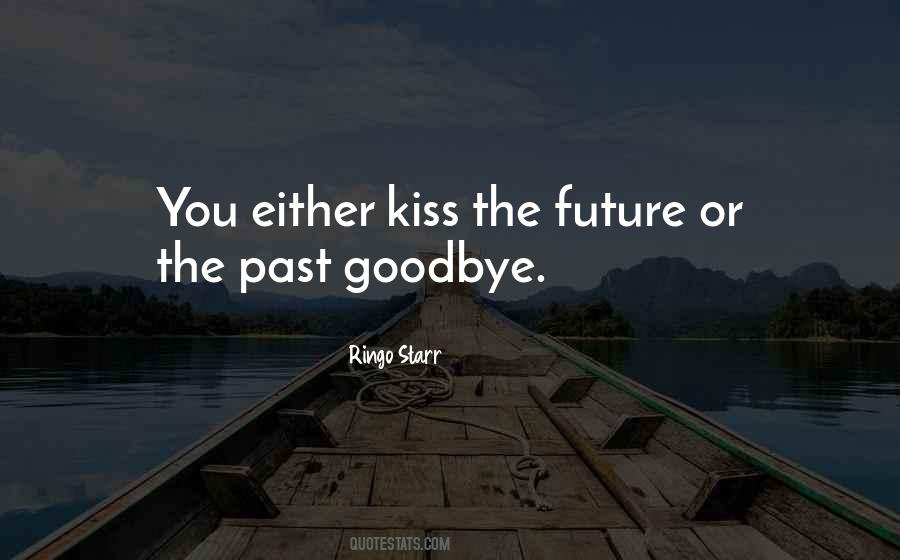 Kiss Me Goodbye Quotes #341132