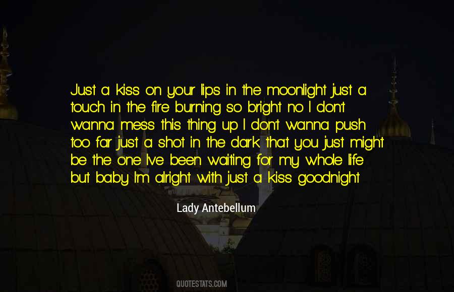 Kiss Me Goodnight Quotes #762646