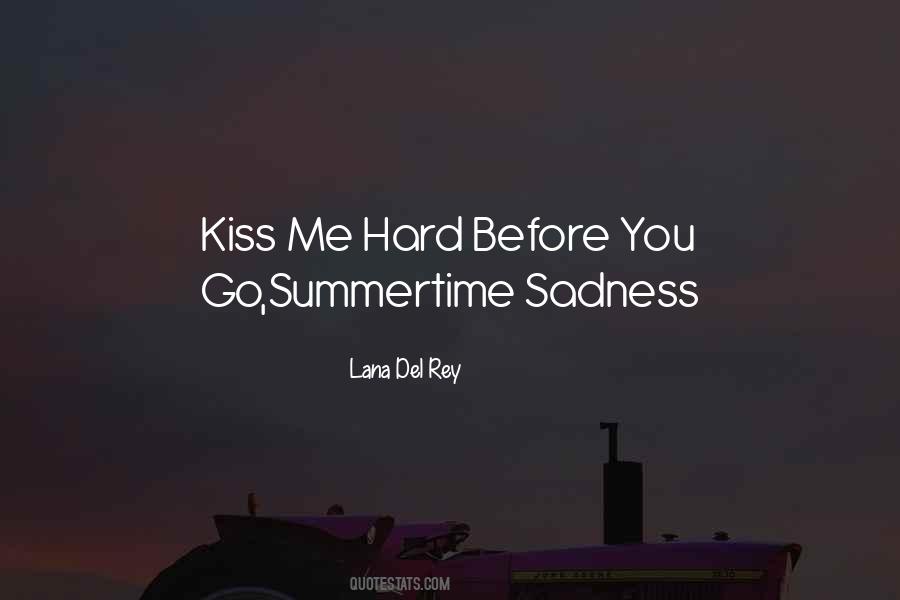 Kiss Me Hard Quotes #1308150