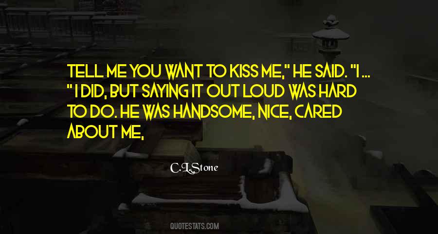 Kiss Me Hard Quotes #427083