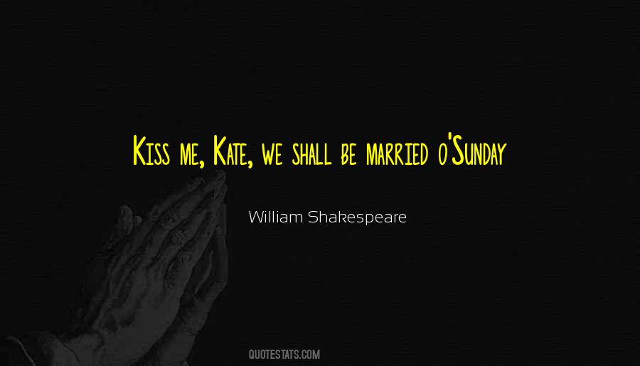 Kiss Me Kate Quotes #246275