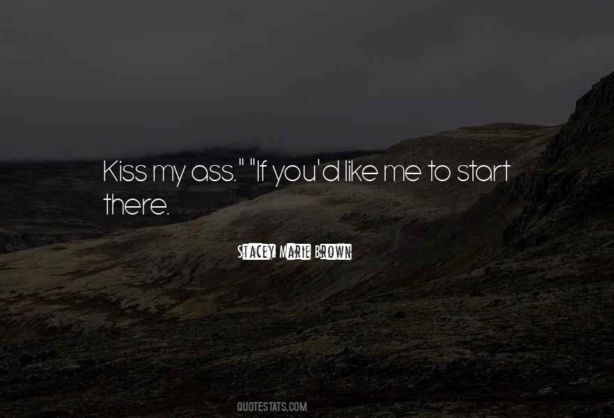 Kiss Me Like Quotes #179973
