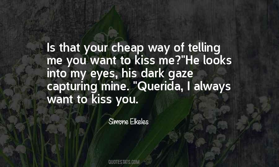 Kiss Me Quotes #1091462