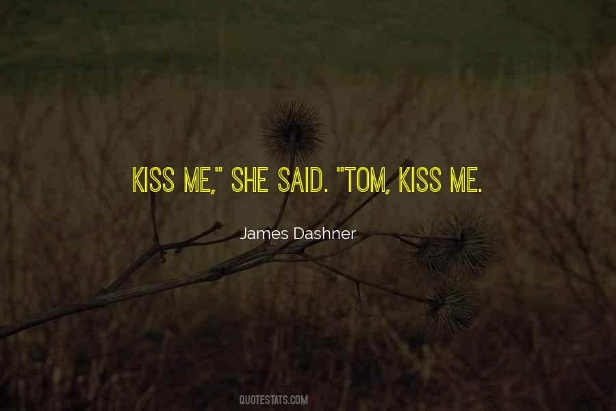 Kiss Me Quotes #1208155