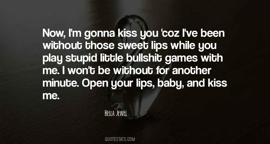 Kiss Me Quotes #1369638