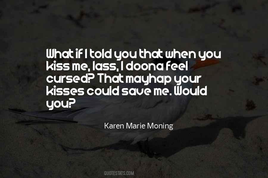 Kiss Me Quotes #1380692