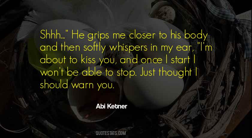Kiss Me Softly Quotes #894556