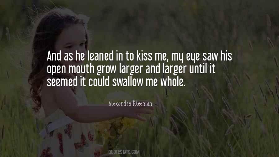 Kiss Me Until Quotes #876276