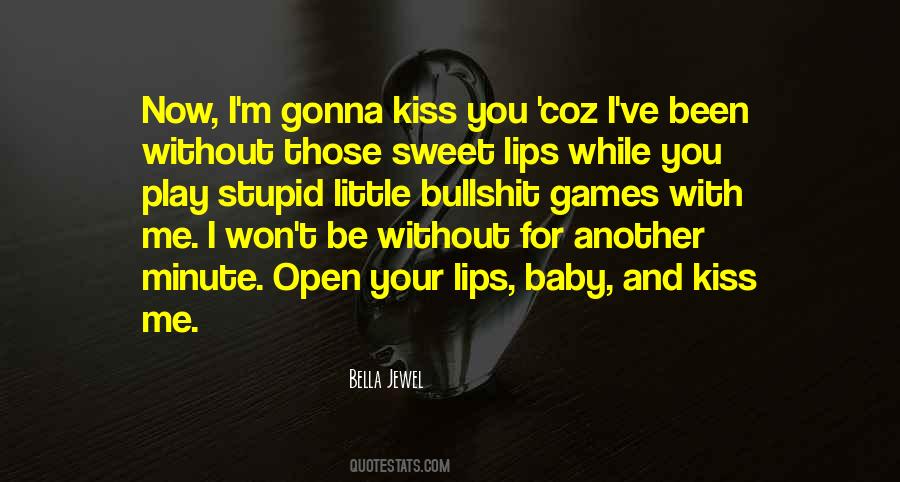 Kiss My Baby Quotes #1369638
