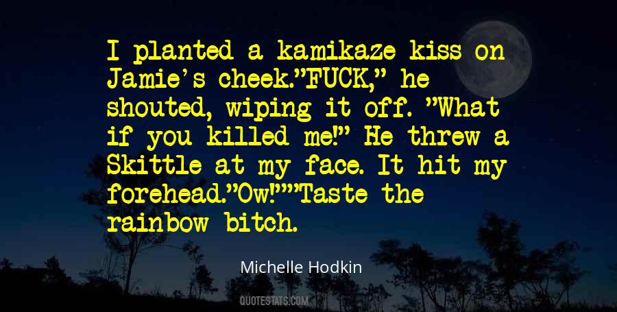 Kiss My Cheek Quotes #106314