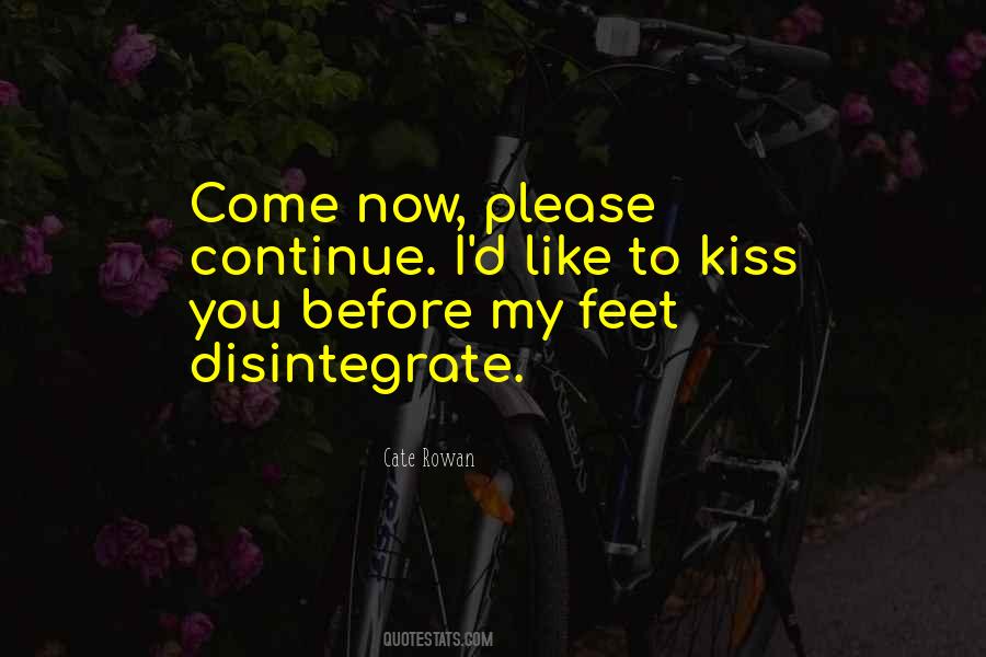 Kiss My Feet Quotes #1396853