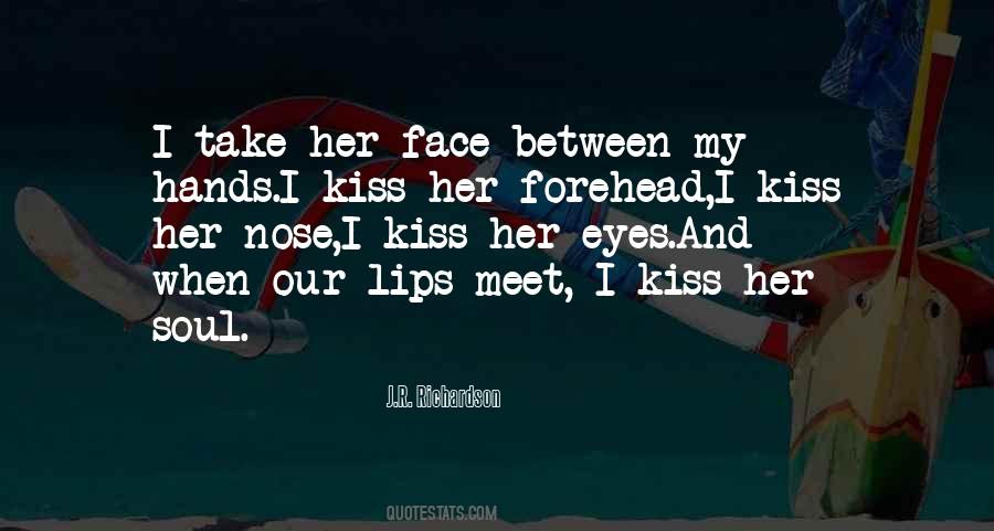 Kiss My Forehead Quotes #1323877