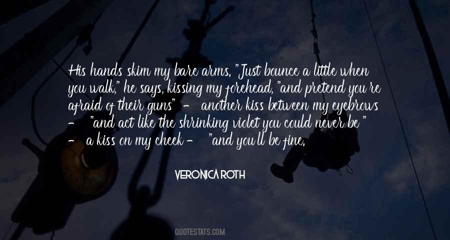 Kiss My Forehead Quotes #292657
