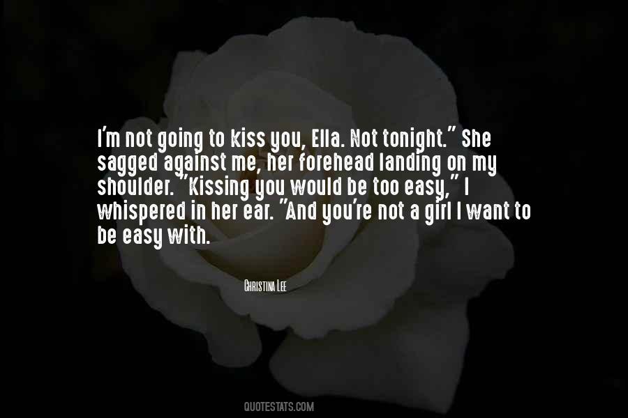 Kiss My Forehead Quotes #307079