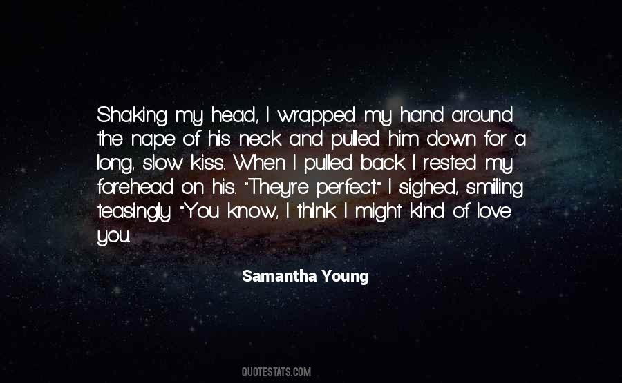 Kiss My Forehead Quotes #414371