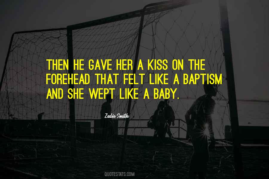 Kiss My Forehead Quotes #681160