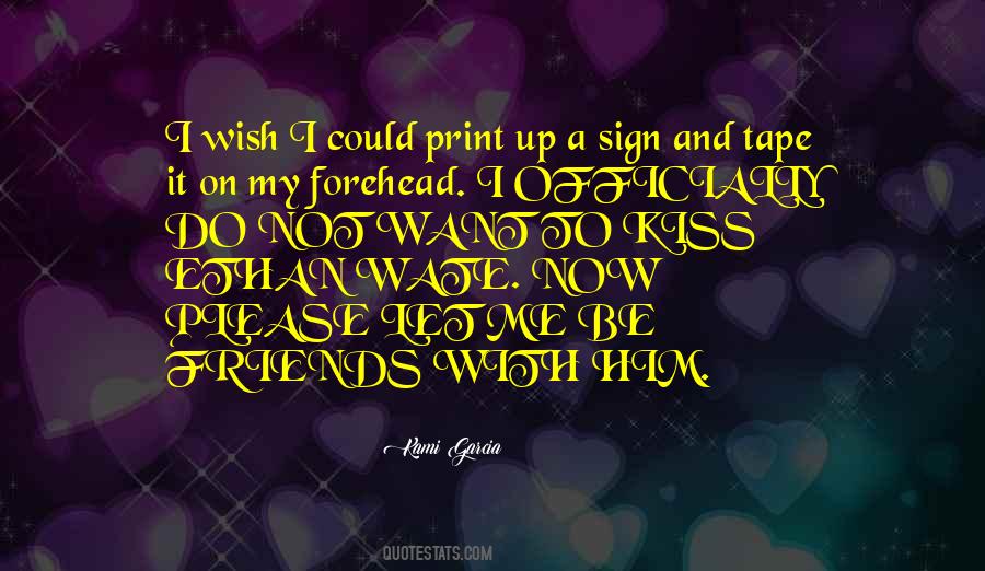 Kiss My Forehead Quotes #858044
