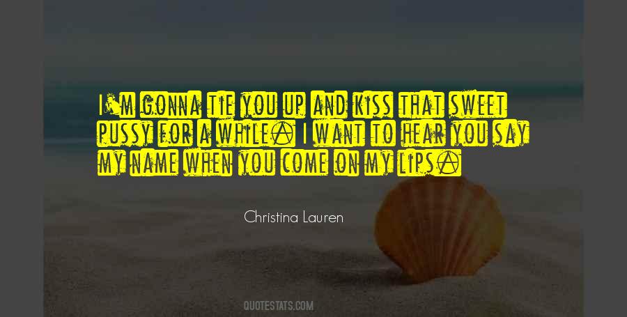 Kiss My Lips Quotes #231822