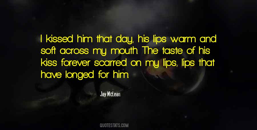 Kiss My Lips Quotes #501712