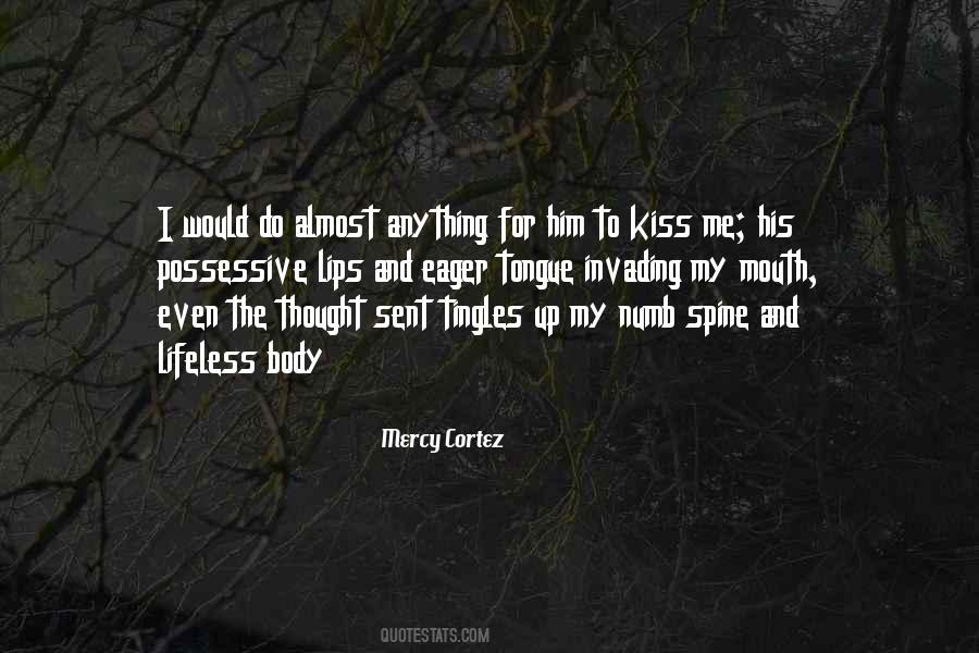 Kiss My Lips Quotes #520421