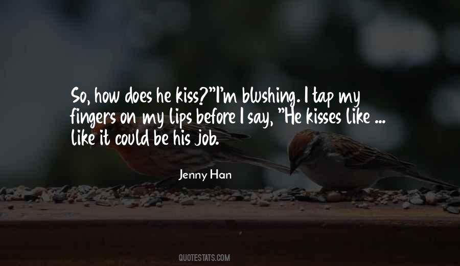 Kiss My Lips Quotes #538149
