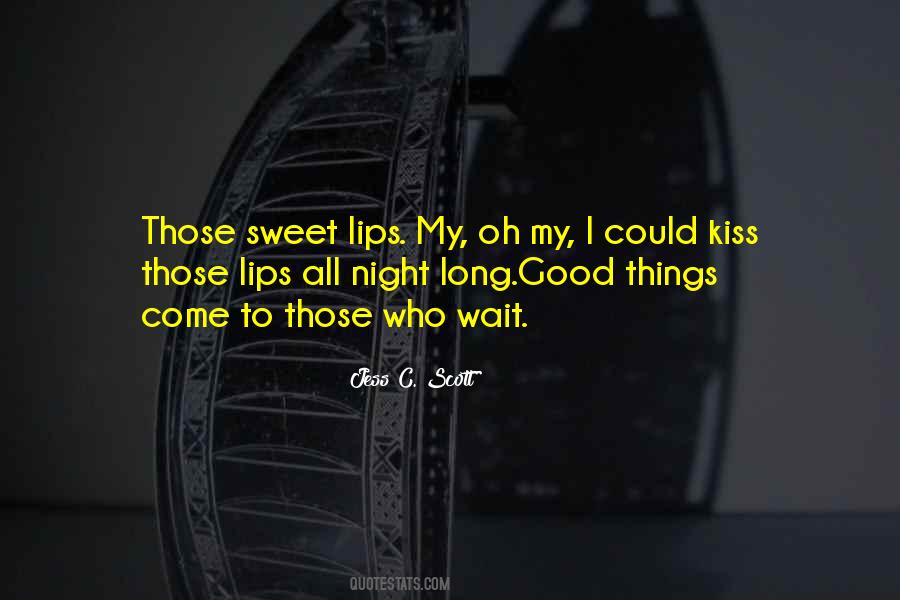 Kiss My Lips Quotes #846018
