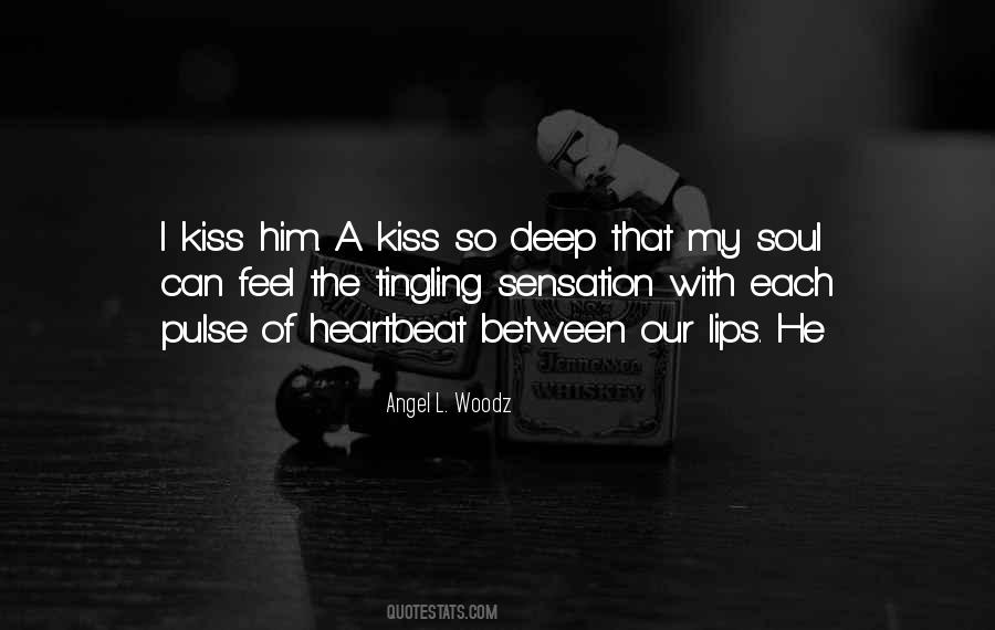 Kiss My Lips Quotes #884645