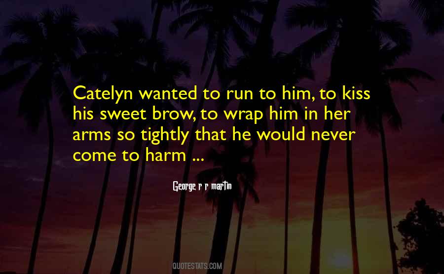 Kiss My Son Quotes #1358139
