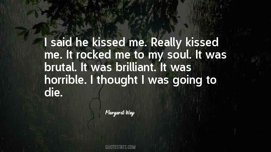 Kiss My Soul Quotes #1786263