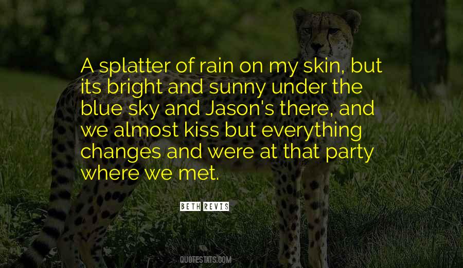 Kiss On The Rain Quotes #239797