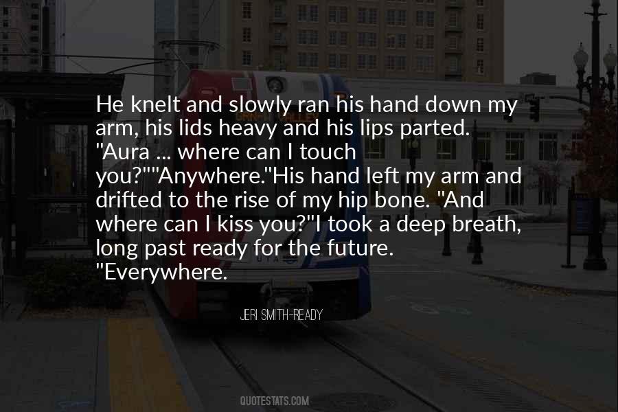 Kiss Slowly Quotes #1467329