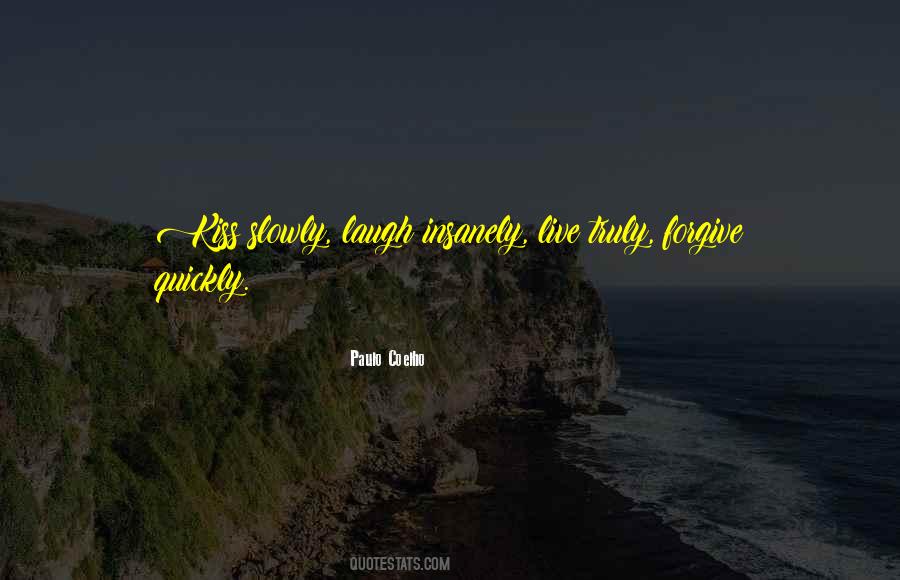 Kiss Slowly Quotes #1740904