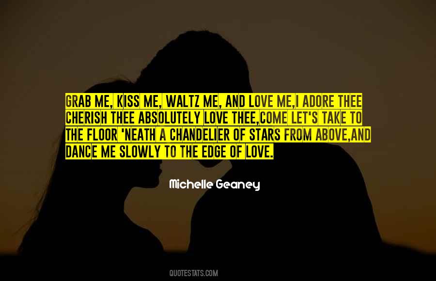 Kiss Slowly Quotes #852450