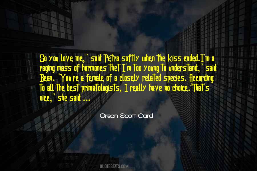 Kiss Softly Quotes #109116