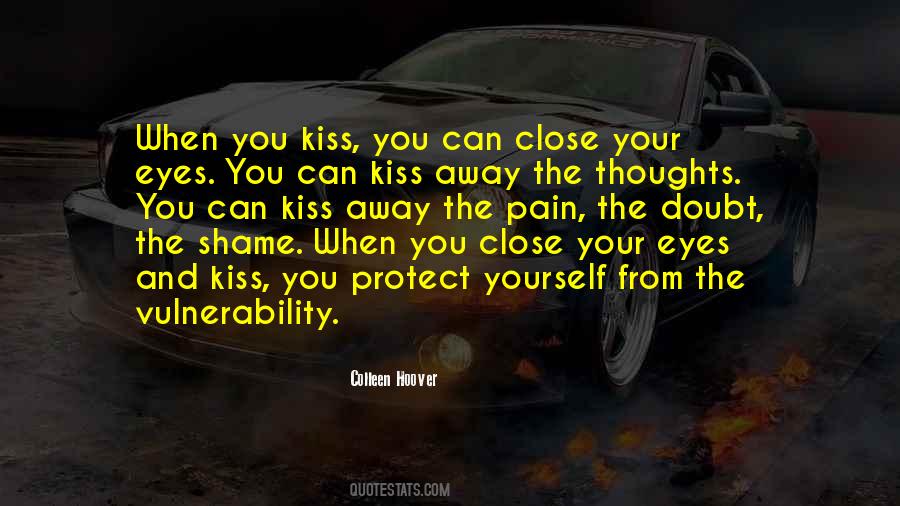 Kiss The Pain Away Quotes #1055691