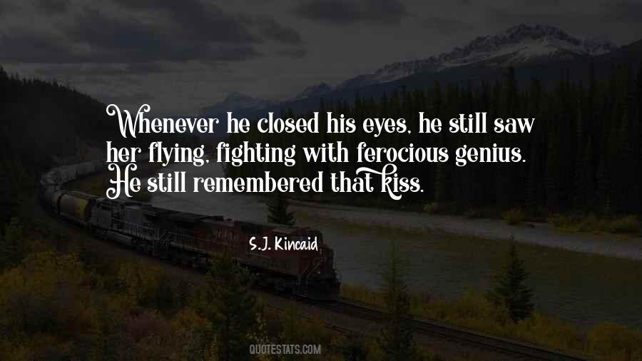 Kiss With Eyes Closed Quotes #179100