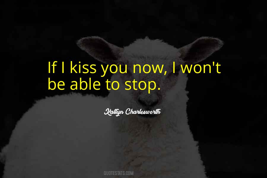 Kiss Without Love Quotes #44290