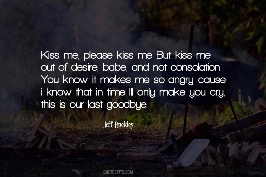 Kiss You Goodbye Quotes #172480