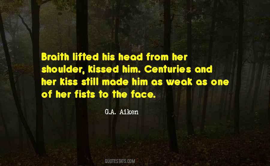 Kiss Your Face Quotes #241712