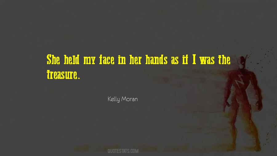 Kiss Your Face Quotes #531242