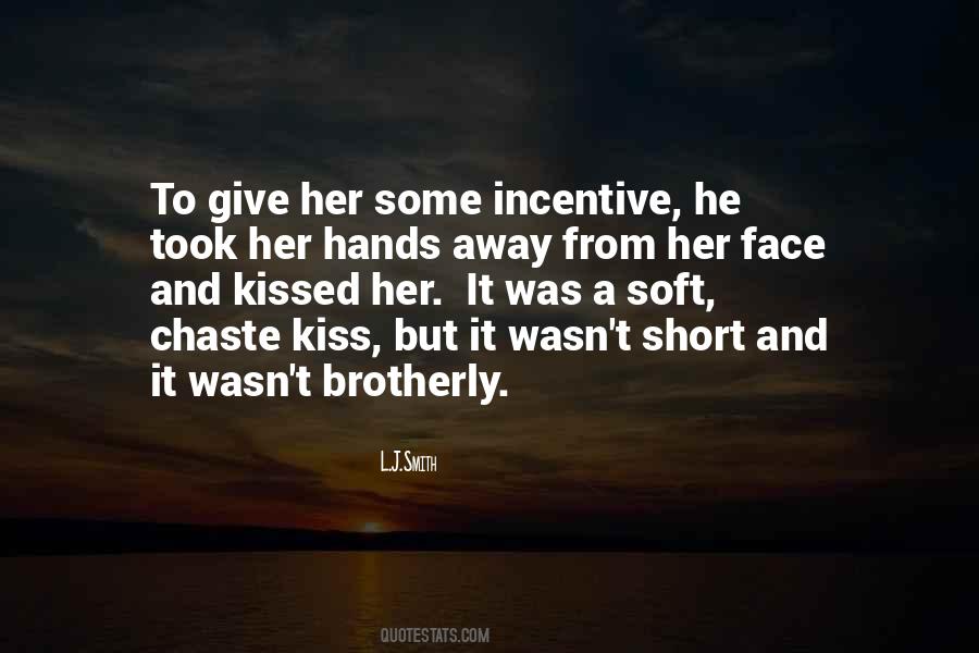 Kiss Your Face Quotes #57061