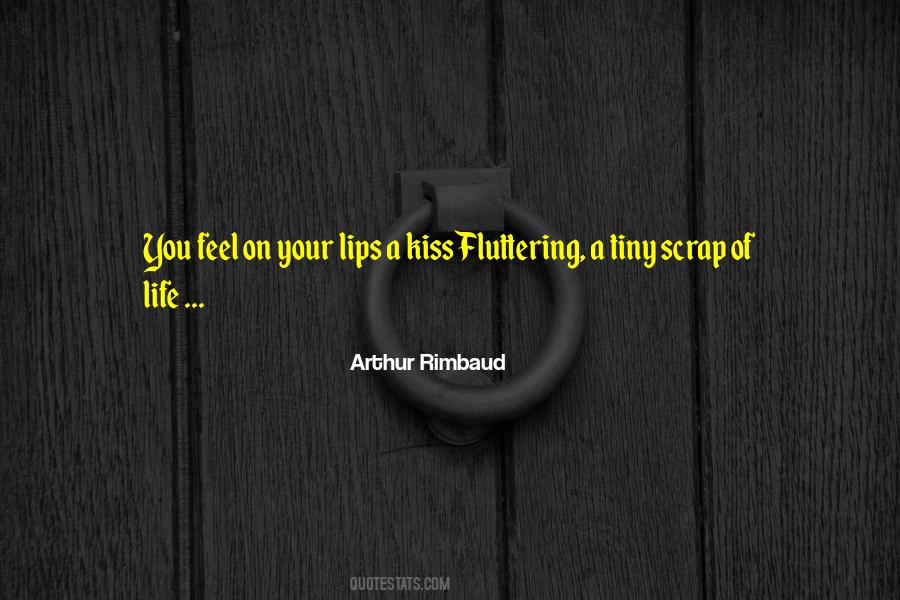 Kiss Your Lips Quotes #1752096