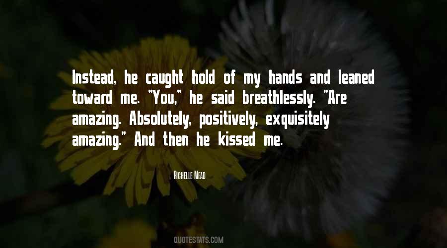 Kissed Me Quotes #1248578
