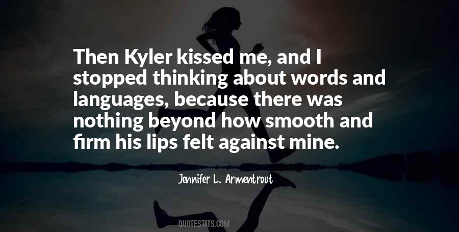 Kissed Me Quotes #1291810