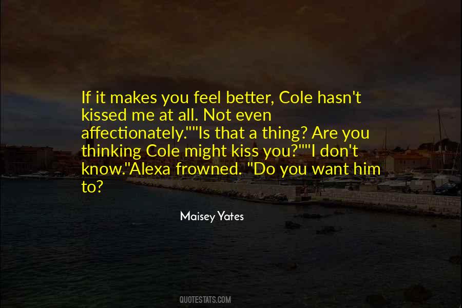 Kissed Me Quotes #1307629