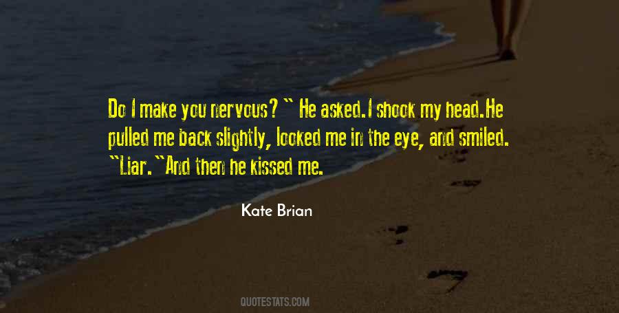 Kissed Me Quotes #1322723