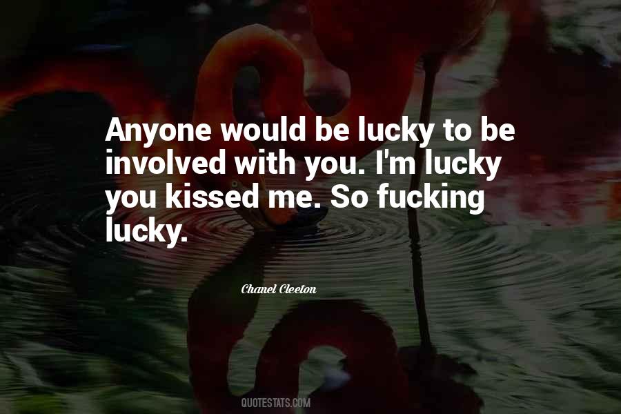 Kissed Me Quotes #1392148