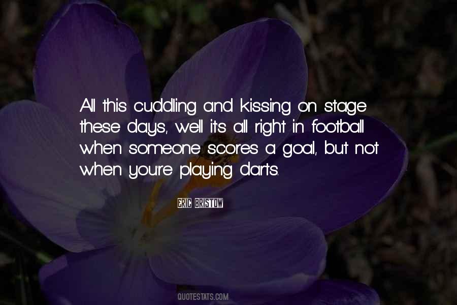 Kissing And Cuddling Quotes #388089
