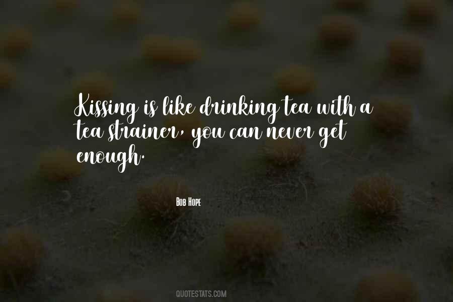 Kissing You Is Quotes #1100399